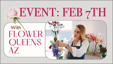 Galentines Flower Arranging Event